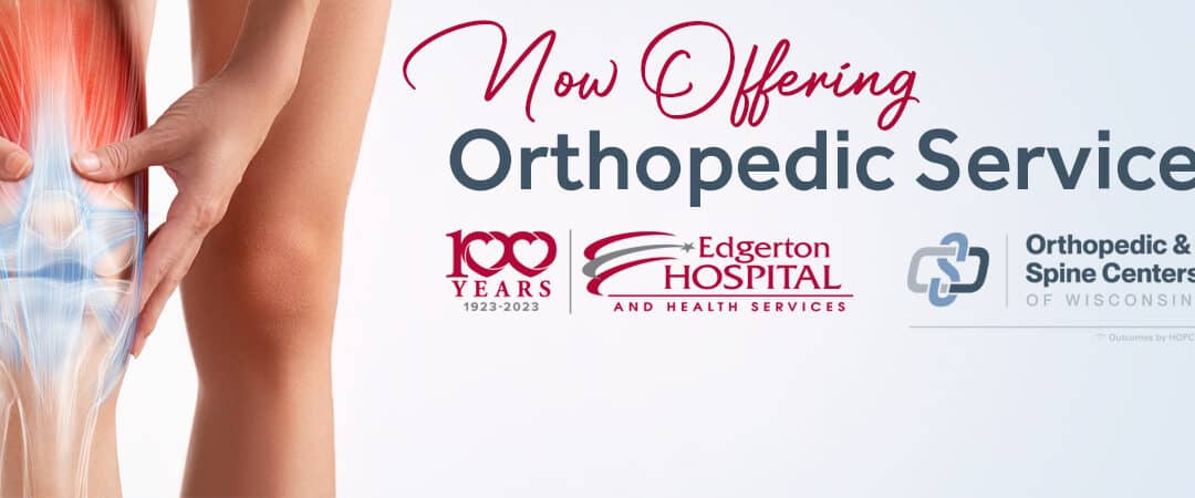 Edgerton Hospital Partners with Orthopedic and Spine Centers of Wisconsin